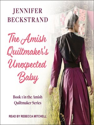 cover image of The Amish Quiltmaker's Unexpected Baby